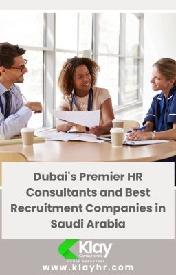 Dubai's Premier HR Consultants and Best Recruitment Companies in Saudi Arabia