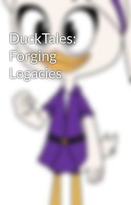 DuckTales: Forging Legacies