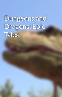 Dungeons and Dragons: Epic Tales