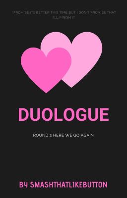 duologue - imallexx/memeulous rewrite
