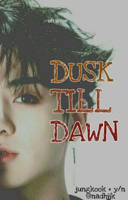 Dusk Till Dawn | Werewolf JJK