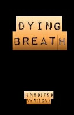 Dying Breath (Labyrinth Fanfic) (UNEDITED VERSION)