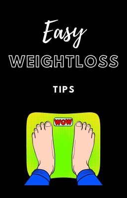 Easy Ways To Lose Weight Tips