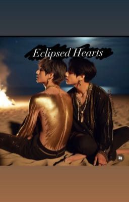 Eclipsed Hearts (Taekook) 