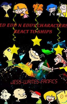 Ed Edd n eddy characters react to their ships