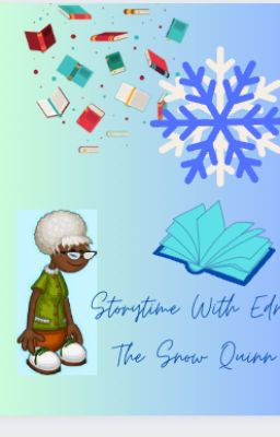 Edna's storytime: The Snow Quinn