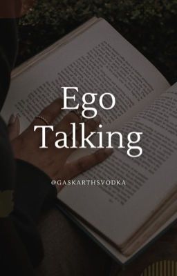 Ego talking
