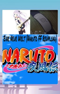 Eine Neue Welt (Naruto FF ReUpload)