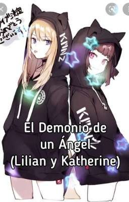 El Demonio de un Angel (Lilian y Katherine)