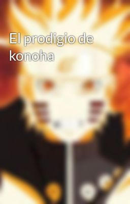 El prodigio de konoha