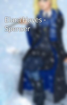 Elara Hayes - Spenser