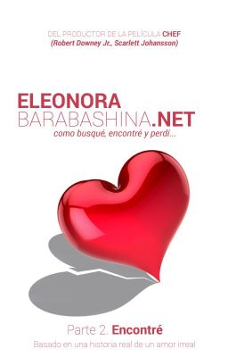 EleonoraBarabashina.Net  - como busqué, encontré y perdí. Parte 2. Encontré.