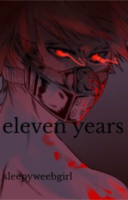 eleven years (Villain Bakugo AU[Bakudeku])