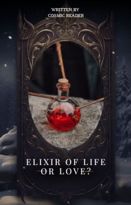 Elixir of Life or Love?