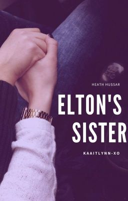 elton's sister // h.h