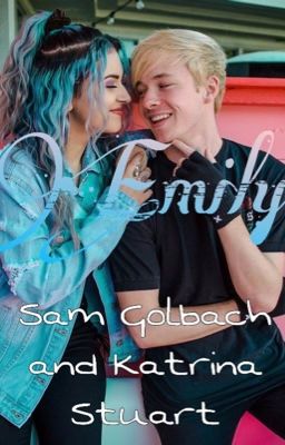 Emily• Sam Golbach and Katrina Stuart