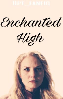 Enchanted high