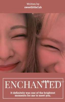 Read Stories ENCHANTED - SATZU - TeenFic.Net