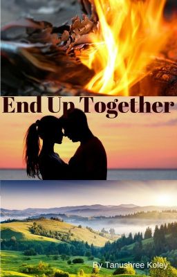 END UP TOGETHER