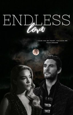 Endless love || The Darkling (English)