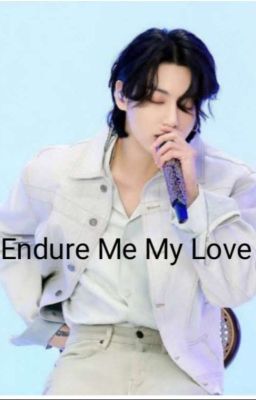#EndureMeMyLove  #Jungkook ff#