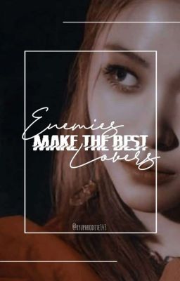 enemies make the best lovers // joanne shin x male reader