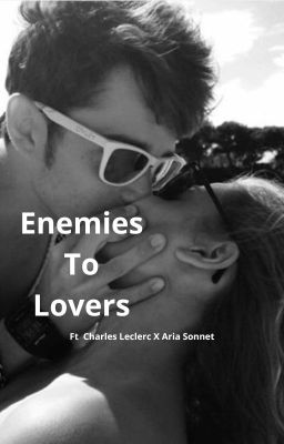 Enemies to lovers ~ Charles leclerc