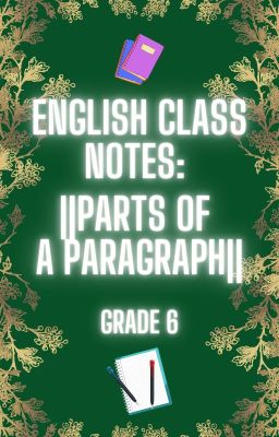 English Class Notes || Parts of a Paragraph