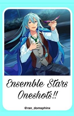 Ensemble Stars Oneshots!!