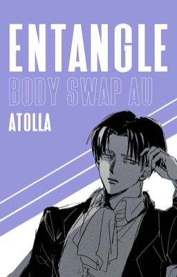 entangle (levi x reader)