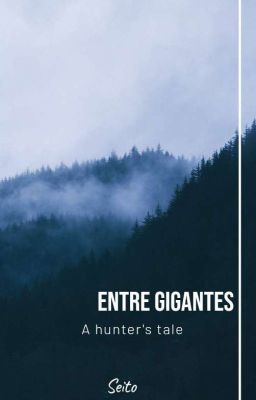 Read Stories Entre Gigantes - TeenFic.Net