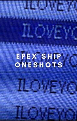 epex ship oneshots