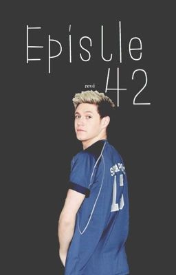 Epistle 42 (Niall Horan)