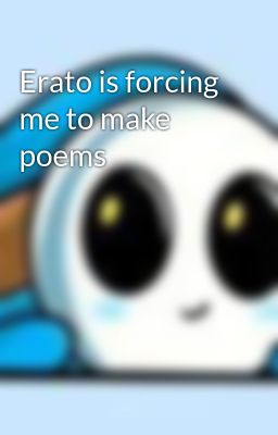 Read Stories Erato is forcing me to make poems - TeenFic.Net