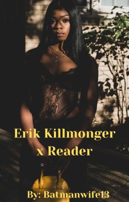 Erik Killmonger x Reader