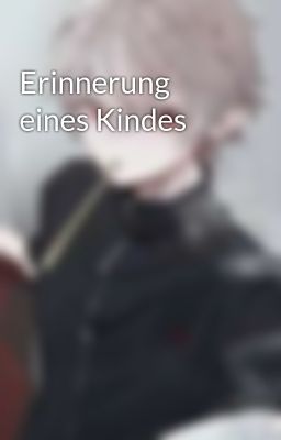 Erinnerung eines Kindes