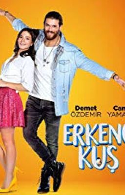 Erkenci Kus Episode Recaps 1-51