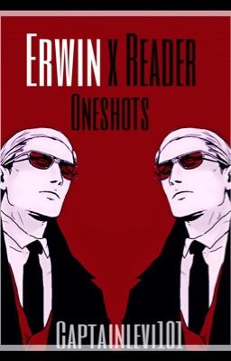 Erwin X Reader OneShots