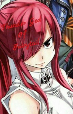 Erza x reader 《Thunder God Of Fairytail 》