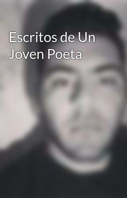 Escritos de Un Joven Poeta