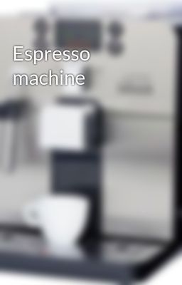 Espresso machine