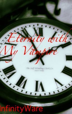 Eternity with my Vampire