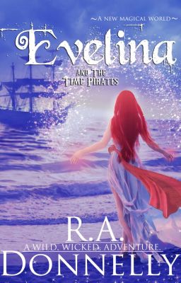 Evelina and the Time Pirates- Book One