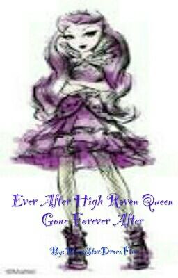 Ever After High Raven Queen Is Gone Forever After