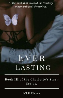 EVERLASTING (Charlotte's Story)