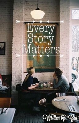 Every Story Matters