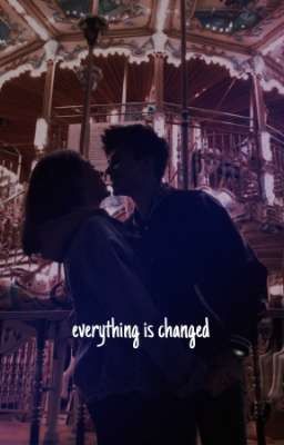 everything is changed