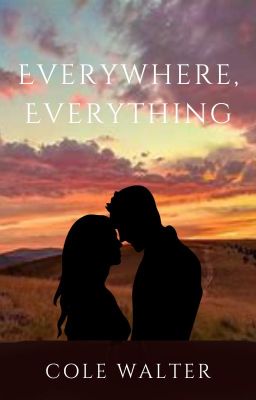 Everywhere, Everything