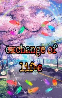 exchange of lifes