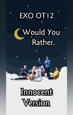 Exo | Would You Rather | Innocent Ver.